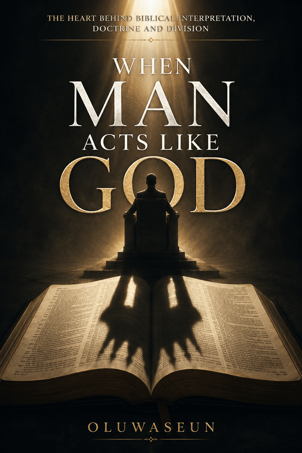 When Man Acts Like God